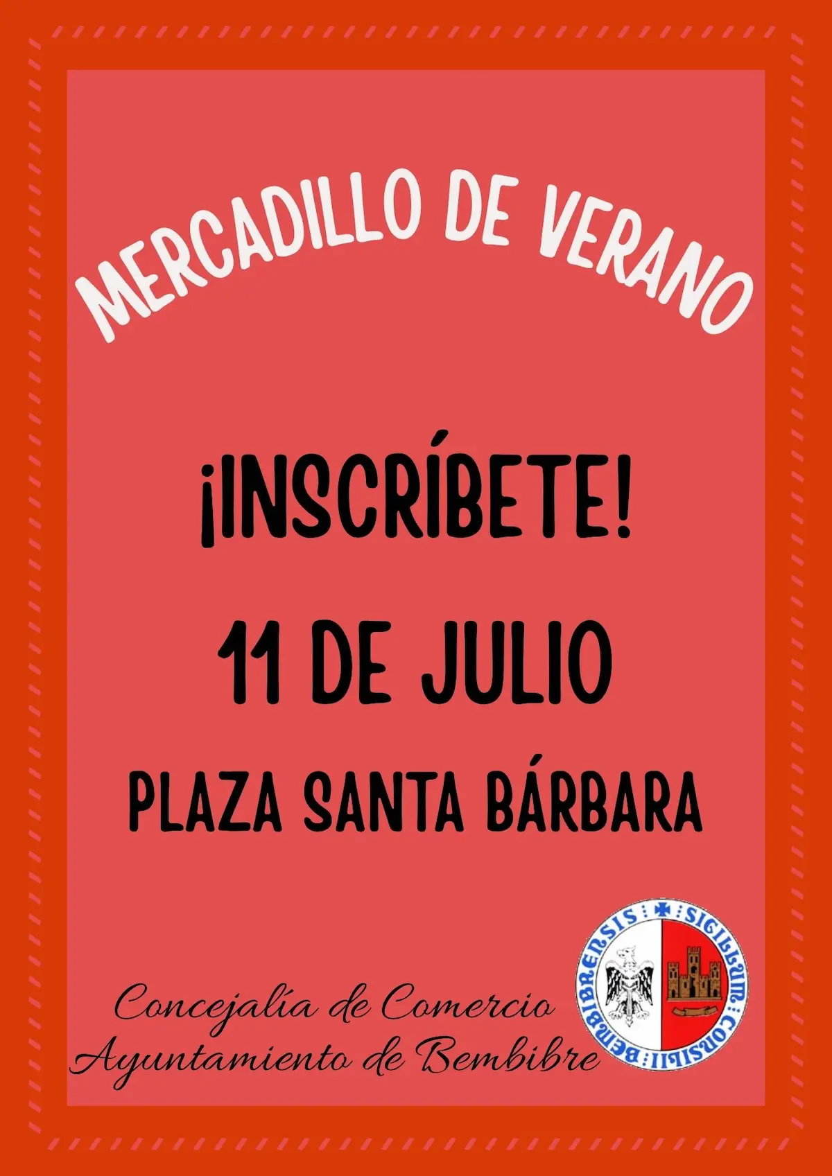 Cartel del primer Mercadillo de Verano de Bembibre, que se celebrará el 11 de julio en la Plaza Santa Bárbara.